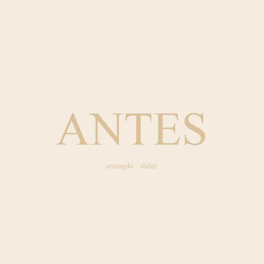 Antes (exemplo)